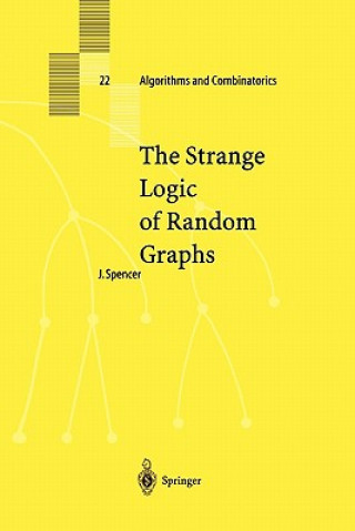 Könyv The Strange Logic of Random Graphs Joel Spencer