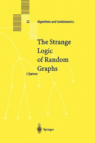 Książka The Strange Logic of Random Graphs Joel Spencer