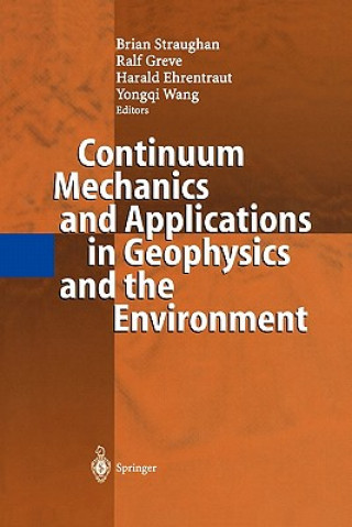 Carte Continuum Mechanics and Applications in Geophysics and the Environment Brian Straughan