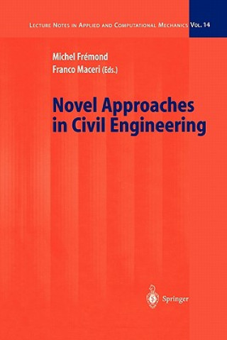 Knjiga Novel Approaches in Civil Engineering Michel Fremond