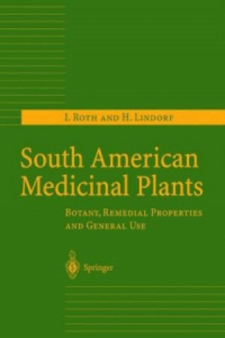 Kniha South American Medicinal Plants I. Roth