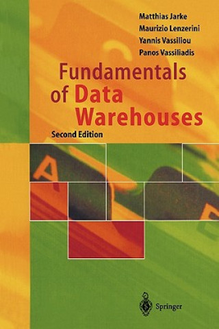 Kniha Fundamentals of Data Warehouses Matthias Jarke