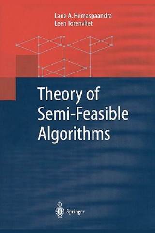 Livre Theory of Semi-Feasible Algorithms Lane A. Hemaspaandra