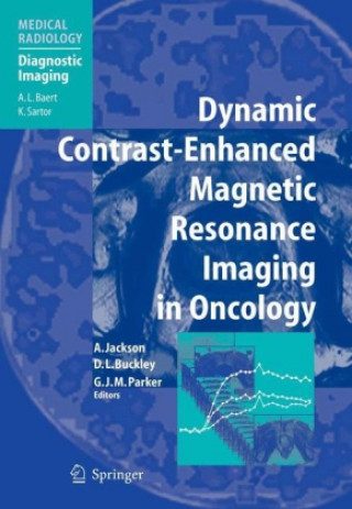 Книга Dynamic Contrast-Enhanced Magnetic Resonance Imaging in Oncology Alan Jackson