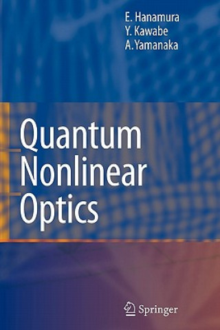 Kniha Quantum Nonlinear Optics Eiichi Hanamura