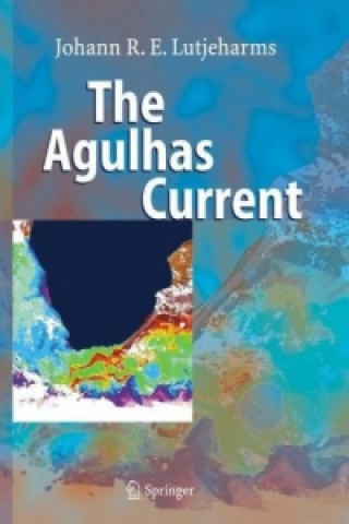 Carte The Agulhas Current Johann R.E. Lutjeharms