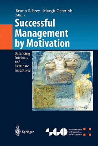 Carte Successful Management by Motivation Bruno S. Frey