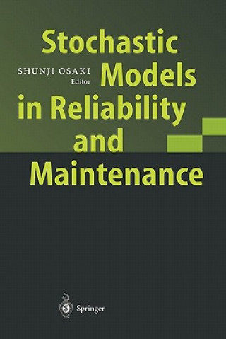 Kniha Stochastic Models in Reliability and Maintenance Shunji Osaki