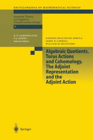 Könyv Algebraic Quotients. Torus Actions and Cohomology. The Adjoint Representation and the Adjoint Action A. Bialynicki-Birula