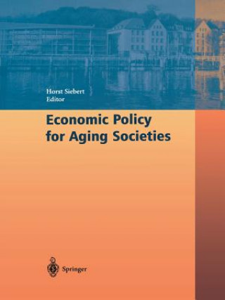 Könyv Economic Policy for Aging Societies Horst Siebert
