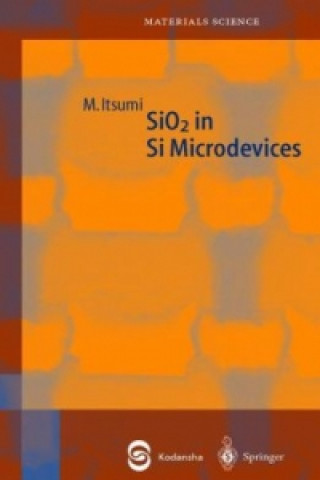 Könyv SiO2 in Si Microdevices Manabu Itsumi