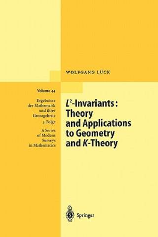 Książka L2-Invariants: Theory and Applications to Geometry and K-Theory Wolfgang Lück