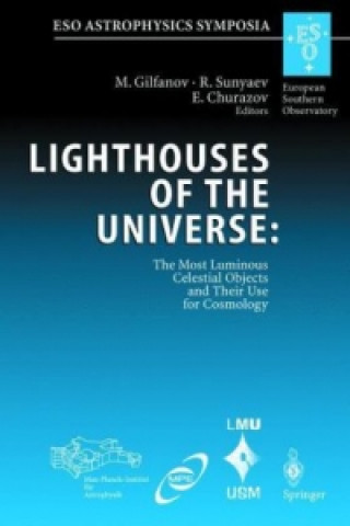 Книга Lighthouses of the Universe: The Most Luminous Celestial Objects and Their Use for Cosmology Marat Gilfanov