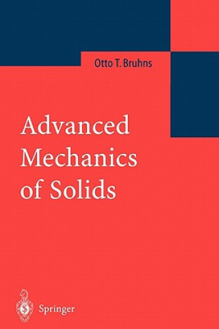 Könyv Advanced Mechanics of Solids Otto T. Bruhns