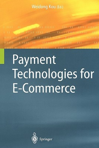 Könyv Payment Technologies for E-Commerce Weidong Kou