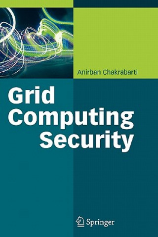 Kniha Grid Computing Security Anirban Chakrabarti