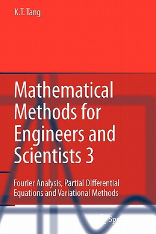 Kniha Mathematical Methods for Engineers and Scientists 3 Kwong-Tin Tang