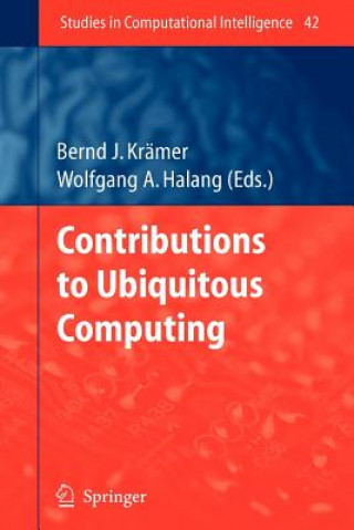 Kniha Contributions to Ubiquitous Computing Bernd J. Krämer