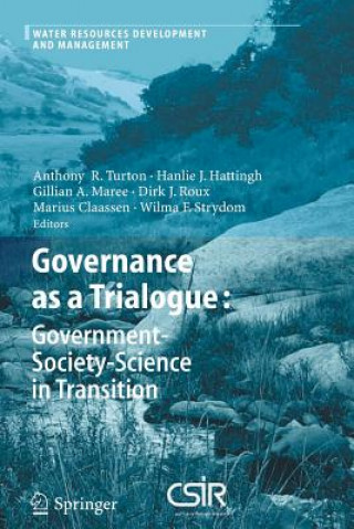 Könyv Governance as a Trialogue: Government-Society-Science in Transition Anthony R. Turton