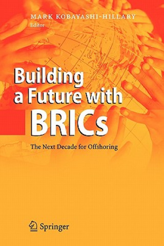 Könyv Building a Future with BRICs Mark Kobayashi-Hillary