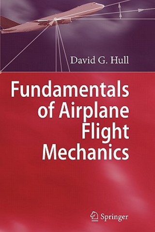 Книга Fundamentals of Airplane Flight Mechanics David G. Hull