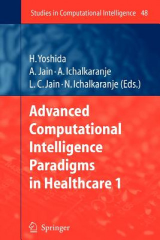 Carte Advanced Computational Intelligence Paradigms in Healthcare - 1 Hiroyuki Yoshida