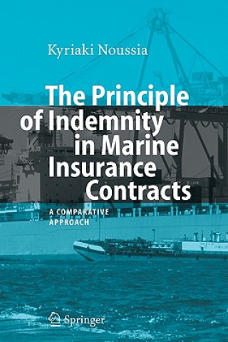 Kniha Principle of Indemnity in Marine Insurance Contracts Kyriaki Noussia