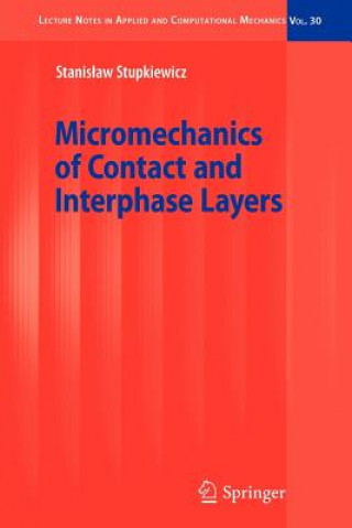 Kniha Micromechanics of Contact and Interphase Layers S. Stupkiewicz