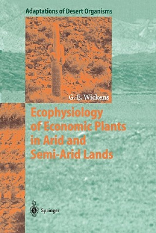 Carte Ecophysiology of Economic Plants in Arid and Semi-Arid Lands Gerald E. Wickens