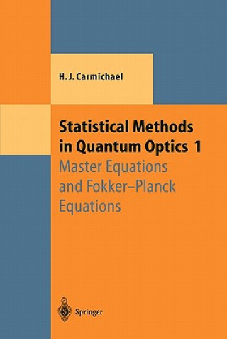 Könyv Statistical Methods in Quantum Optics 1 Howard J. Carmichael