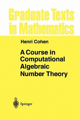 Kniha A Course in Computational Algebraic Number Theory Henri Cohen