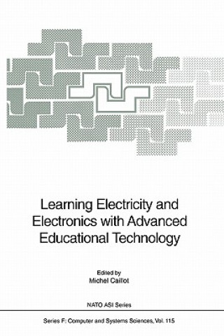 Knjiga Learning Electricity and Electronics with Advanced Educational Technology Michel Caillot