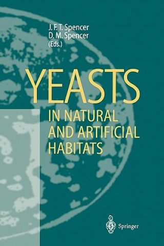 Książka Yeasts in Natural and Artificial Habitats John F.T. Spencer