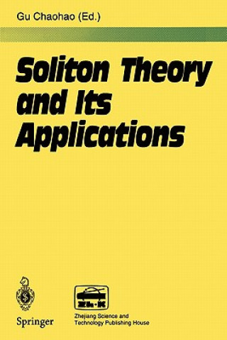 Kniha Soliton Theory and Its Applications Chaohao Gu