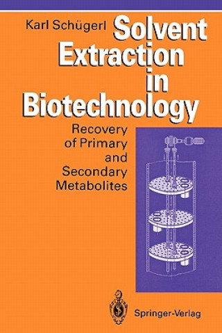 Könyv Solvent Extraction in Biotechnology Karl Schügerl