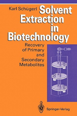 Kniha Solvent Extraction in Biotechnology Karl Schügerl