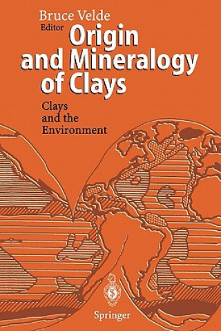 Könyv Origin and Mineralogy of Clays Bruce Velde