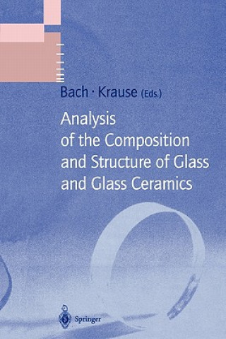 Könyv Analysis of the Composition and Structure of Glass and Glass Ceramics Hans Bach