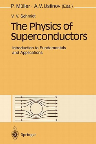 Carte The Physics of Superconductors V.V. Schmidt
