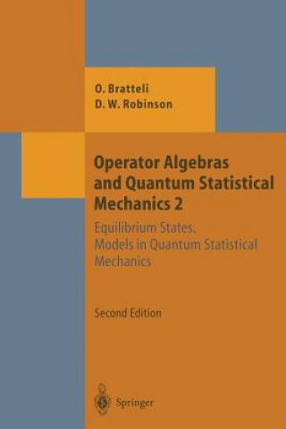 Book Operator Algebras and Quantum Statistical Mechanics 2 Ola Bratteli