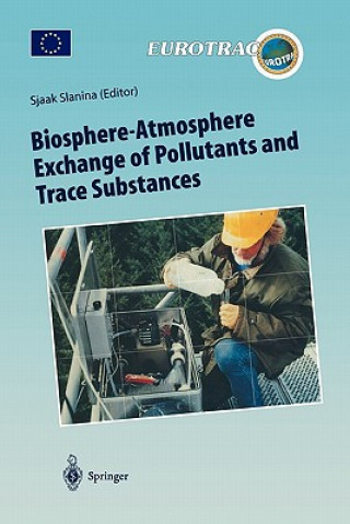 Carte Biosphere-Atmosphere Exchange of Pollutants and Trace Substances Sjaak Slanina