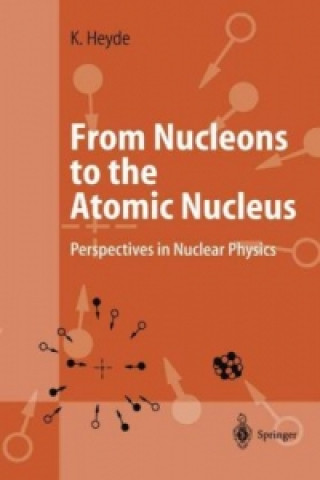 Книга From Nucleons to the Atomic Nucleus Kris Heyde