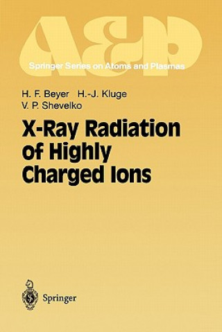 Kniha X-Ray Radiation of Highly Charged Ions Heinrich F. Beyer