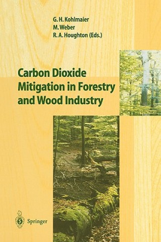 Kniha Carbon Dioxide Mitigation in Forestry and Wood Industry Gundolf H. Kohlmaier