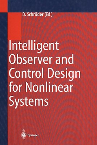 Carte Intelligent Observer and Control Design for Nonlinear Systems Dierk Schröder
