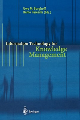 Könyv Information Technology for Knowledge Management Uwe M. Borghoff