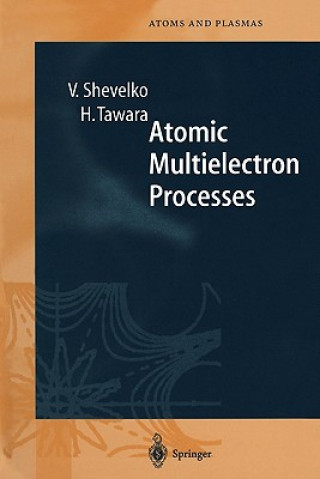 Książka Atomic Multielectron Processes Viatcheslav Shevelko