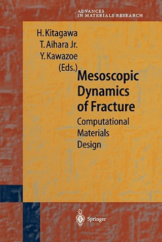 Carte Mesoscopic Dynamics of Fracture Hiroshi Kitagawa