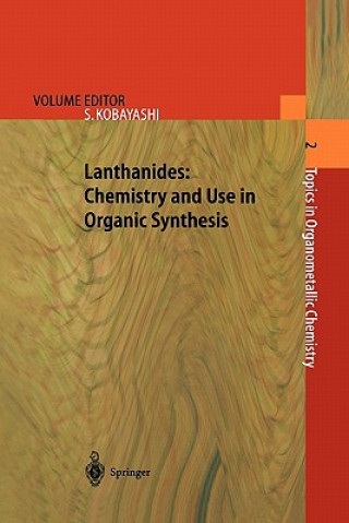 Carte Lanthanides: Chemistry and Use in Organic Synthesis Shu Kobayashi