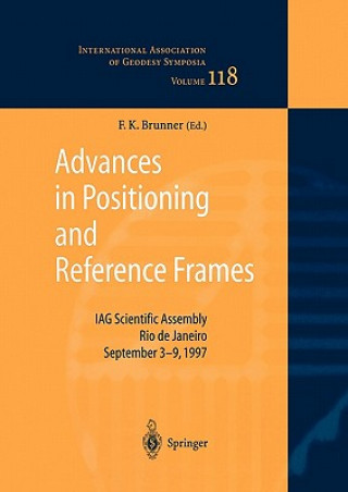 Könyv Advances in Positioning and Reference Frames Fritz K. Brunner